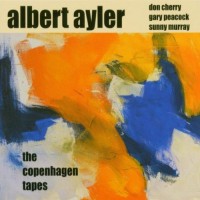 Purchase Albert Ayler - The Copenhagen Tapes (Vinyl)