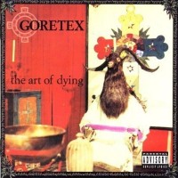 Purchase Goretex - The Art Of Dying