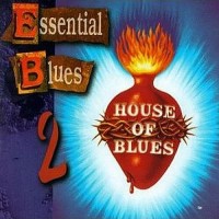 Purchase VA - House Of Blues: Essential Blues Vol. 2 CD1