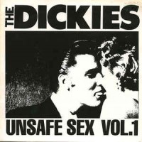 Purchase The Dickies - Unsafe Sex Vol. 1
