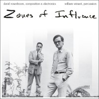 Purchase David Rosenboom & William Winant - Zones Of Influence CD1