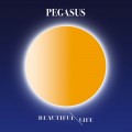 Buy Pegasus - Beautiful Life Mp3 Download
