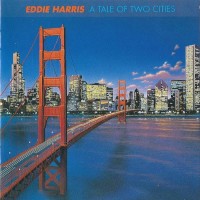 Purchase Eddie Harris - A Tale Of Two Cities