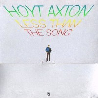 Purchase Hoyt Axton - Less Than The Song (Vinyl)