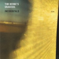 Purchase Tim Berne's Snakeoil - Incidentals