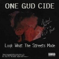 Purchase One Gud Cide - Look What The Streets Made