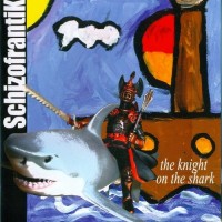 Purchase Schizofrantik - The Knight On The Shark