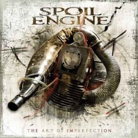 Purchase Spoil Engine - The Art Of Imperfection