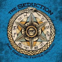 Purchase The Seduction - Bad Seeds On Fertile Ground