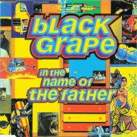 Purchase Black Grape - In The Name Of The Father (CDS)