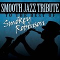 Buy Smooth Jazz All Stars - Smooth Jazz Tribute To Smokey Robinson Mp3 Download
