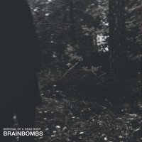 Purchase Brainbombs - Disposal Of A Dead Body