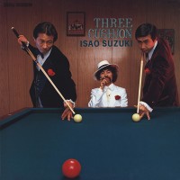 Purchase Isao Suzuki - Three Cushion (Vinyl)