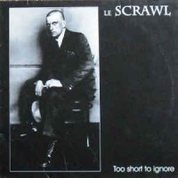 Purchase Le Scrawl - Too Short To Ignore