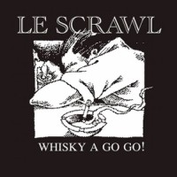 Purchase Le Scrawl - Whisky A Go Go!