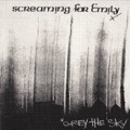 Buy Screaming For Emily - Grey The Sky Mp3 Download