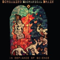Purchase Screaming Mechanical Brain - In Defiance Of Science