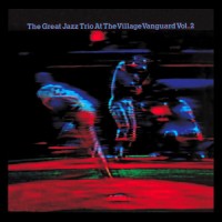 Purchase The Great Jazz Trio - At The Village Vanguard Vol. 2 (Remastered 2005)