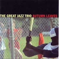 Purchase The Great Jazz Trio - Autumn Leaves