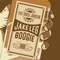 Purchase Five Horse Johnson - Jake Leg Boogie