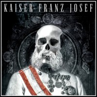 Purchase Kaiser Franz Josef - Make Rock Great Again