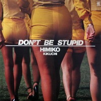 Purchase Himiko Kikuchi - Don't Be Stupid (Vinyl)