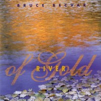 Purchase Bruce Becvar - River Of Gold