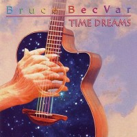 Purchase Bruce Becvar - Time Dreams