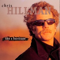 Purchase Chris Hillman - Like A Hurricane