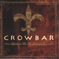 Purchase Crowbar - Lifesblood For The Downtrodden