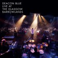 Buy Deacon Blue - Live At The Glasgow Barrowlands CD1 Mp3 Download