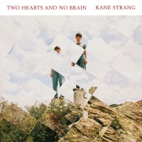 Purchase Kane Strang - Two Hearts And No Brain