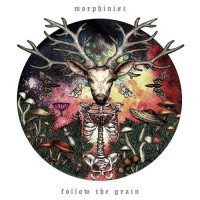 Purchase Morphinist - Follow The Grain