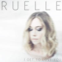Purchase Ruelle - I Get To Love You