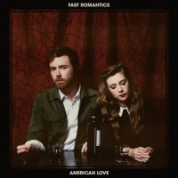 Purchase Fast Romantics - American Love