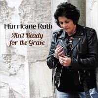 Purchase Hurricane Ruth - Ain't Ready For The Grave