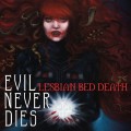 Buy Lesbian Bed Death - Evil Never Dies Mp3 Download