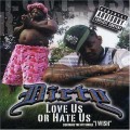 Buy Dirty - Love Us Or Hate Us Mp3 Download