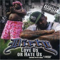 Purchase Dirty - Love Us Or Hate Us