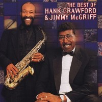 Purchase Hank Crawford & Jimmy Mcgriff - The Best Of Hank Crawford And Jimmy Mcgriff