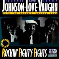 Purchase Johnnie Johnson - Rockin' Eighty-Eights (With Clayton Love & Jimmy Vaughan)