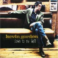 Purchase Kevin Gordon - Down To The Well