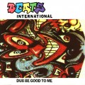 Buy Beats International - Dub Be Good To Me (CDS) Mp3 Download