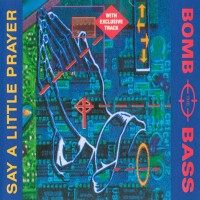 Purchase Bomb the Bass - Say A Little Prayer (MCD)