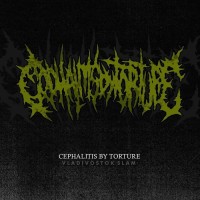 Purchase Cephalitis By Torture - Cephalitis By Torture (EP)