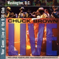 Purchase Chuck Brown - Your Game... Live At The 9:30 Club