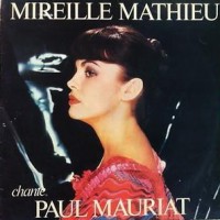 Purchase Mireille Mathieu - Chante Paul Mauriat (Reissued 2004)