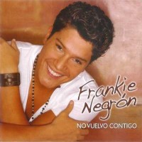 Purchase Frankie Negron - No Vuelvo Contigo