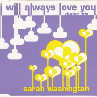 Purchase Sarah Washington - I Will Always Love You (Dance Mix) (CDS)