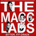 Buy The Macc Lads - Bitter, Fit Crack (Reissued 1993) Mp3 Download